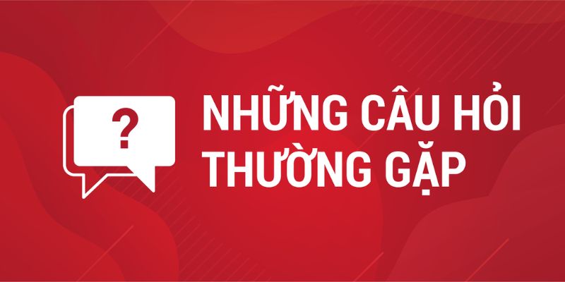 3 câu hỏi thường gặp nhất 