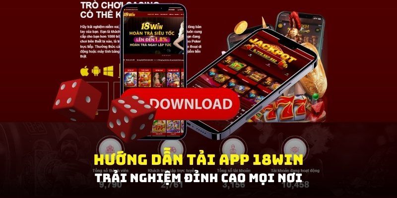 Tham gia cá cược dễ dàng trên ứng dụng 18Win